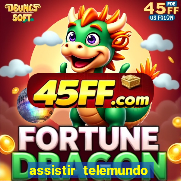 assistir telemundo no brasil
